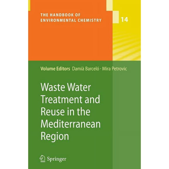 Handbook of Environmental Chemistry Waste Water Treatment and Reuse in the Mediterranean Region, Book 14, (Paperback)