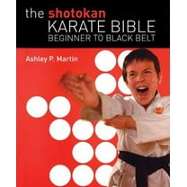 Pre-Owned The Shotokan Karate Bible: Beginner to Black Belt (Paperback) 1554073227 9781554073221