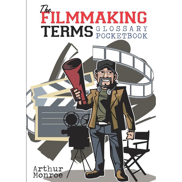 The Filmmaking Terms Glossary Pocketbook (Paperback)