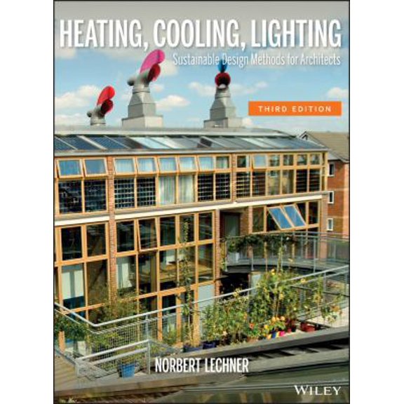 Pre-Owned Heating, Cooling, Lighting: Sustainable Design Methods for Architects (Hardcover) 0470048093 9780470048092