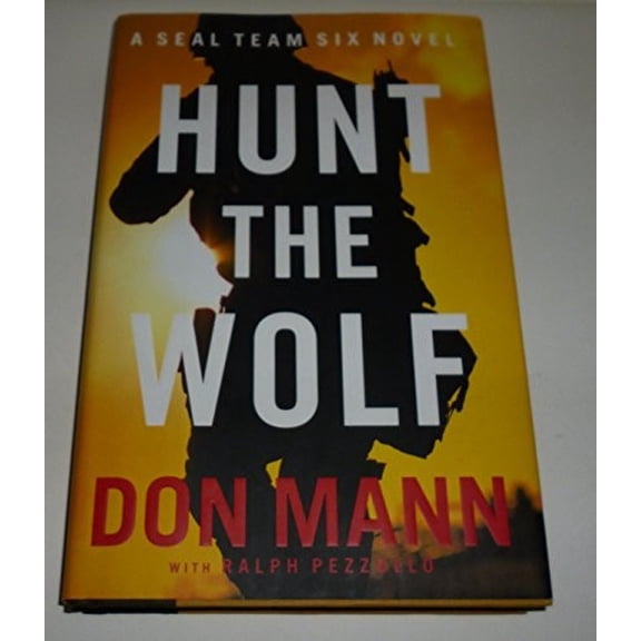 Pre-Owned Hunt the Wolf: A Seal Team Six Novel Paperback