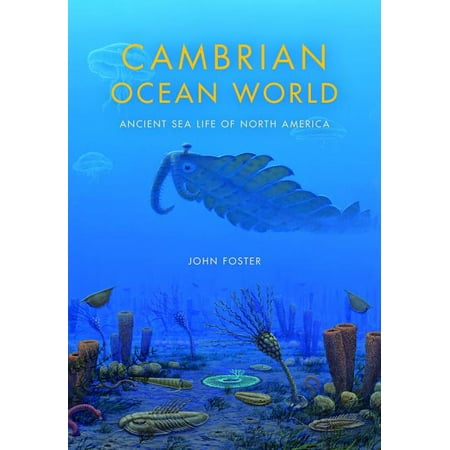 Life of the Past: Cambrian Ocean World: Ancient Sea Life of North America (Hardcover)