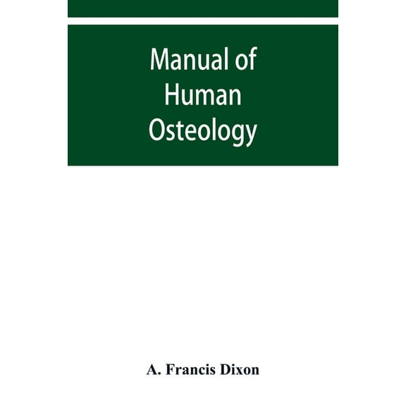 Manual of human osteology, (Paperback)