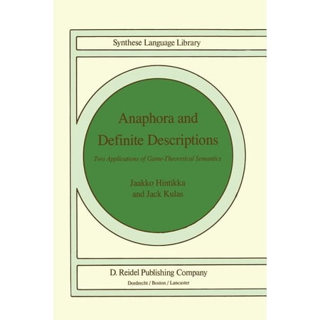 Studies in Linguistics and Philosophy Anaphora and Definite Descriptions: Two Applications of Game-Theoretical Semantics, Book 26, (Paperback)