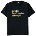 thumbnail image 1 of Camiseta "Ella es la chica más afortunada del mundo", divertida, con juegos de palabras, manga corta, informal, de algodón suave, unisex, talla UE, 1 of 6