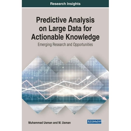 Predictive Analysis on Large Data for Actionable Knowledge -