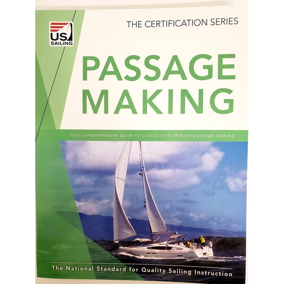 Passage Making: The National Standard for Quality Sailing Instruction (The Certification Series)