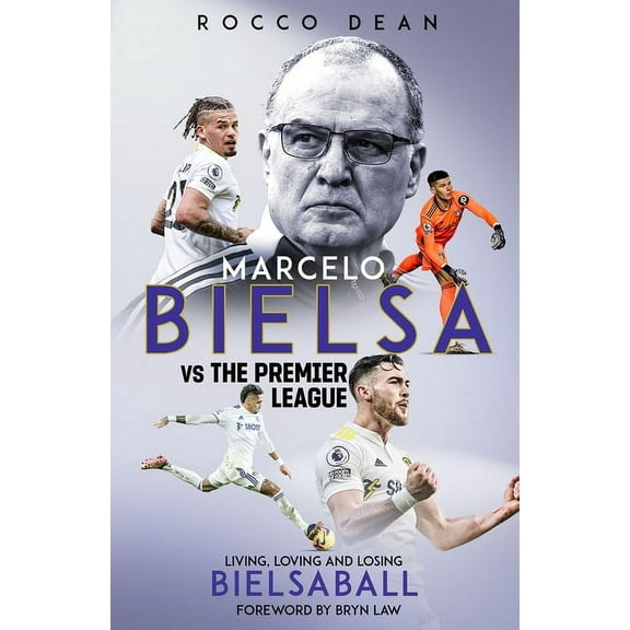 Marcelo Bielsa v The Premier League : Living, Loving and Losing Bielsaball (Hardcover)