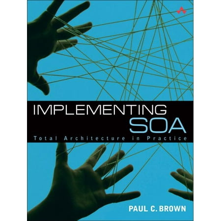 Tibco Press: Implementing SOA : Total Architecture in Practice (Paperback)