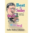 thumbnail image 1 of Pre-Owned Best of Smiley: Good, Better, Best Columns 1979-1990 (Hardcover) 1420825526 9781420825527, 1 of 1