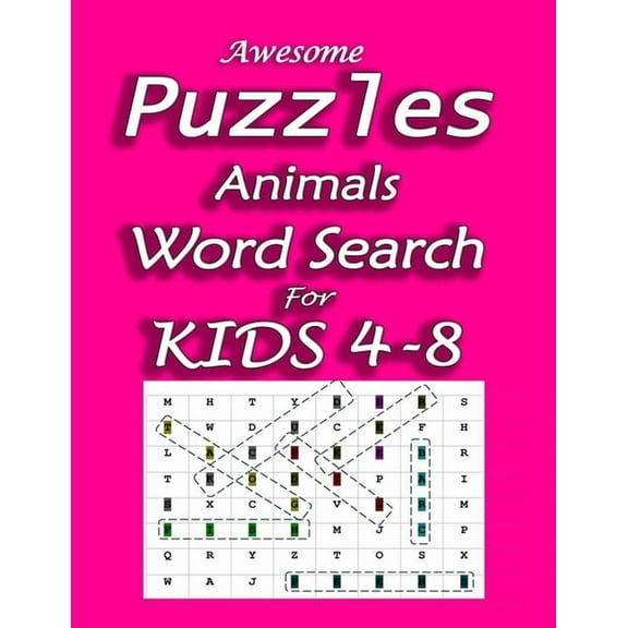 Awesome Puzzles Animals Word Search For Kids 4-8: Perfect Challenging Activity Books word Search Books For Kids Age 4-6 to Age 6-8