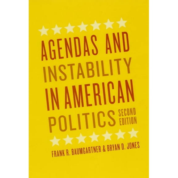 Chicago Studies in American Politics Agendas and Instability in American Politics, Second Edition, (Paperback)