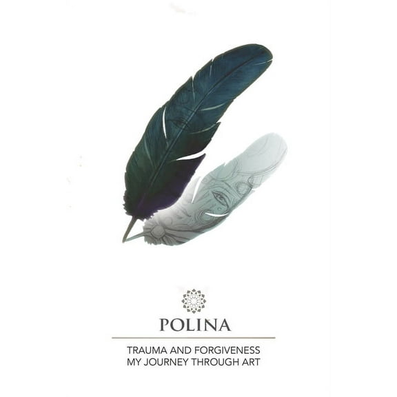 Trauma and Forgiveness: My journey through art, (Paperback)