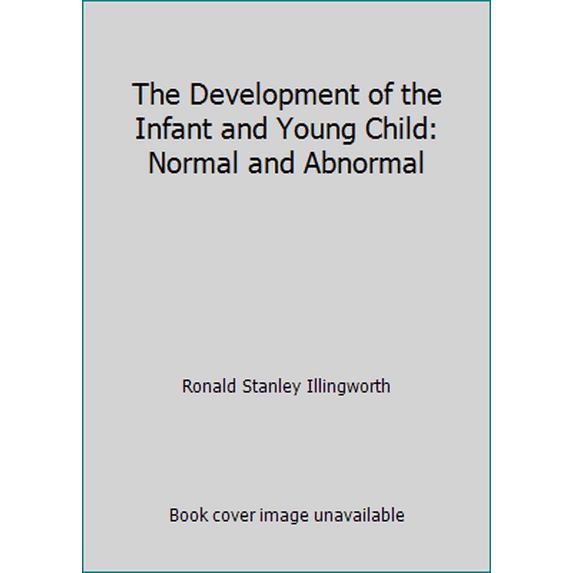 Pre-Owned The Development of the Infant and Young Child: Normal and Abnormal (Paperback) 0443038406 9780443038402