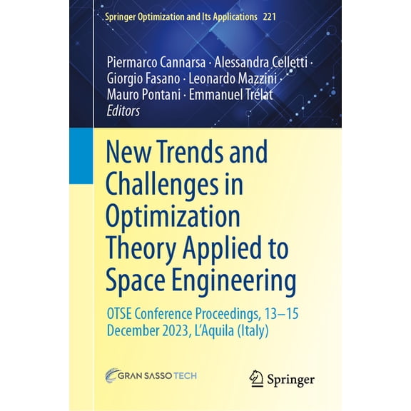 Springer Optimization and Its Applicatio New Trends and Challenges in Optimization Theory Applied to Space Engineering: Otse Conference Proceedings, 13‒15 , Book 221, (Hardcover)