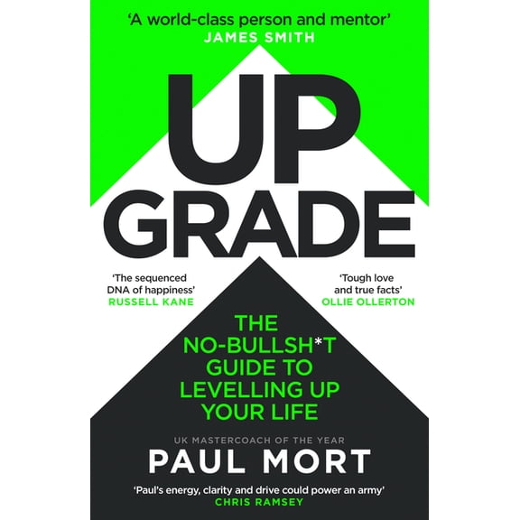 Upgrade: The No-Bullsh*t Guide to Levelling Up Your Life, (Paperback)