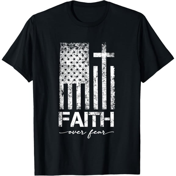 Faith Over Fear Religion Christianity Church American Flag T-Shirt