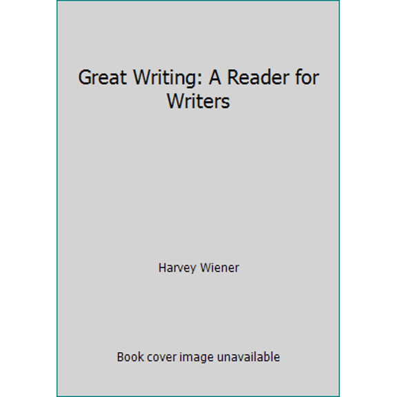 Pre-Owned Great Writing: A Reader for Writers (Hardcover) 0070701679 9780070701670