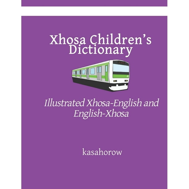 Xhosa Children's Dictionary Illustrated XhosaEnglish and English