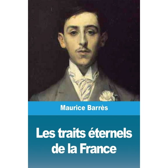 Les traits éternels de la France, (Paperback)