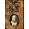 Henry Knox: Washington's Artilleryman (Forgotten Heroes of the American Revolution) [Hardcover - Used]
