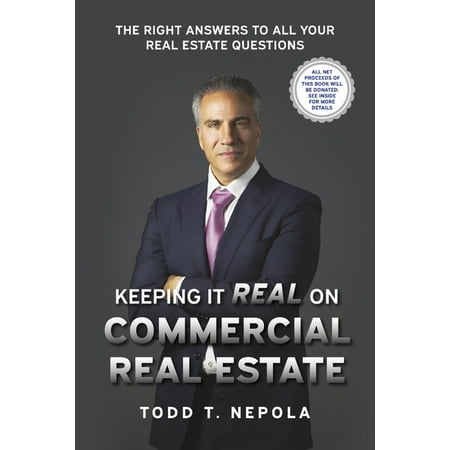 Keeping It Real on Commercial Real Estate : The Right Answers to All Your Real Estate Questions (Paperback)