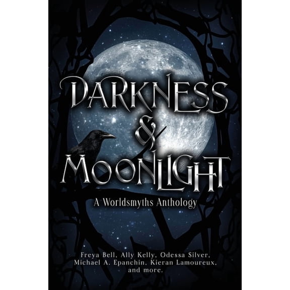 Darkness & Moonlight: A Worldsmyths Anthology, (Paperback)