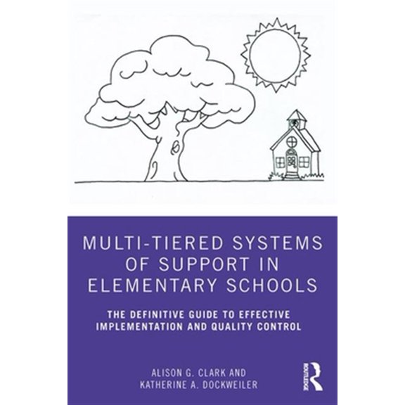 Pre-Owned Multi-Tiered Systems of Support in Elementary Schools: The Definitive Guide to Effective Implementation and Quality Control Paperback