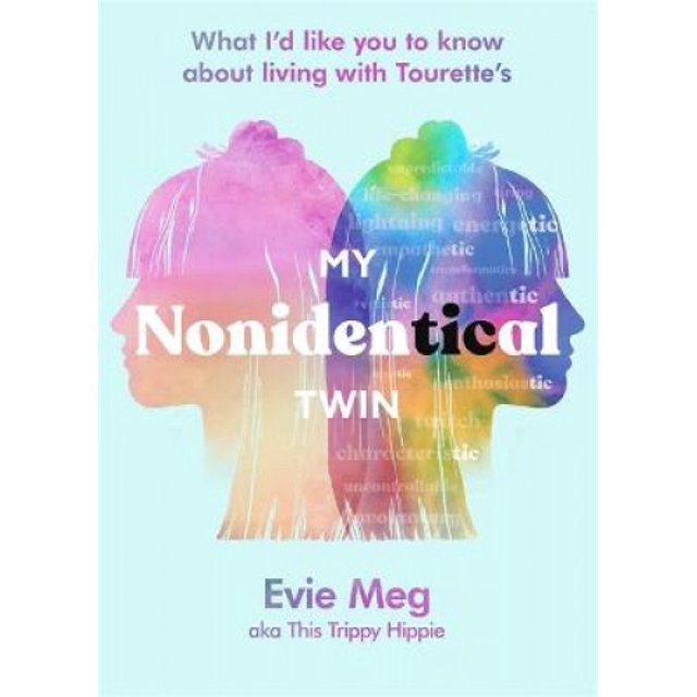My Nonidentical Twin: What I'd like you to know about living with Tourette's from the TikTok sensation This Trippy Hippie