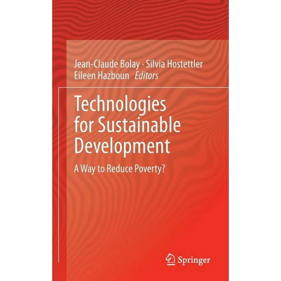 Technologies for Sustainable Development: A Way to Reduce Poverty?, (Hardcover)