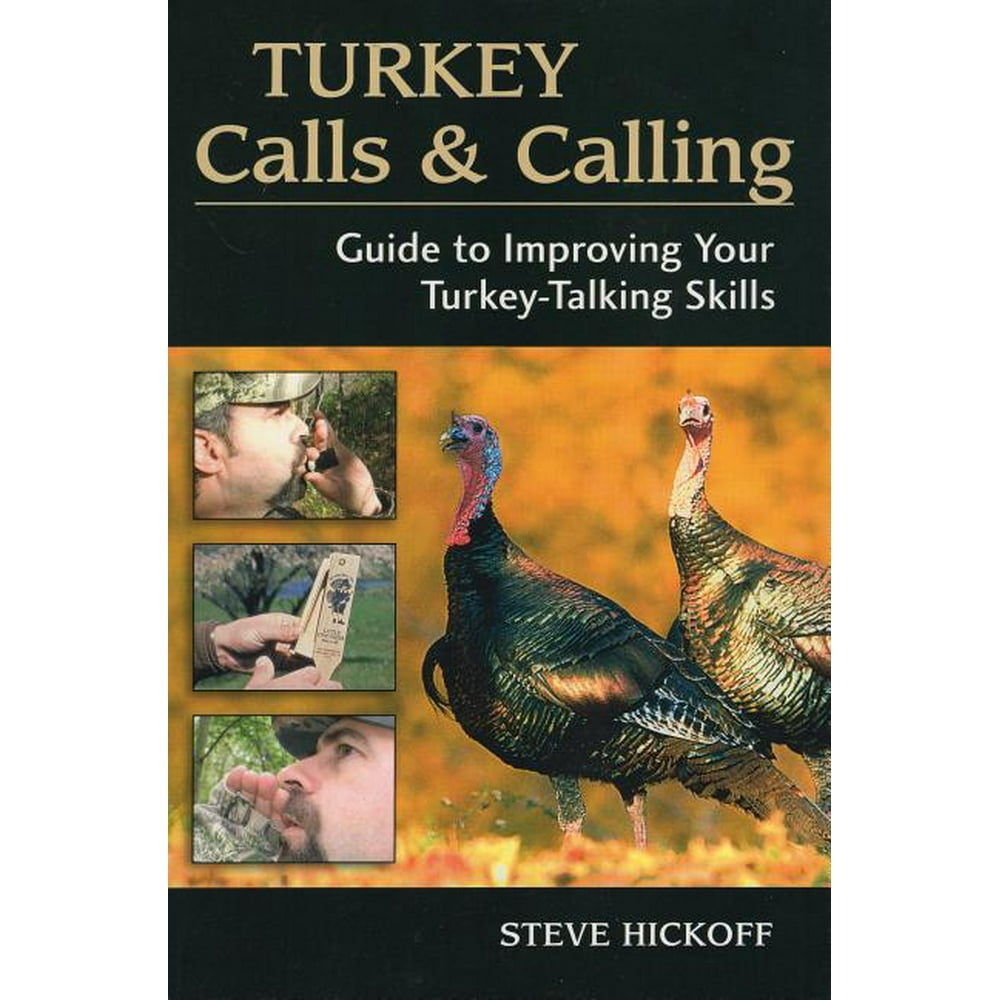 Turkey Calls and Calling Guide to Improving Your TurkeyCalling