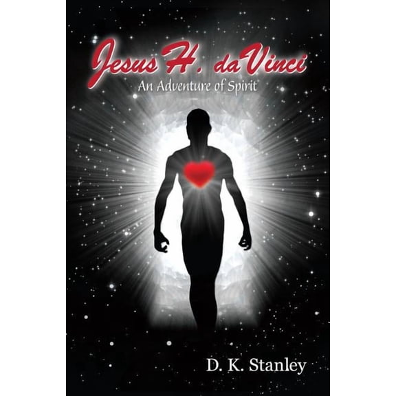 Jesus H. da Vinci: An Adventure of Spirit (Paperback)
