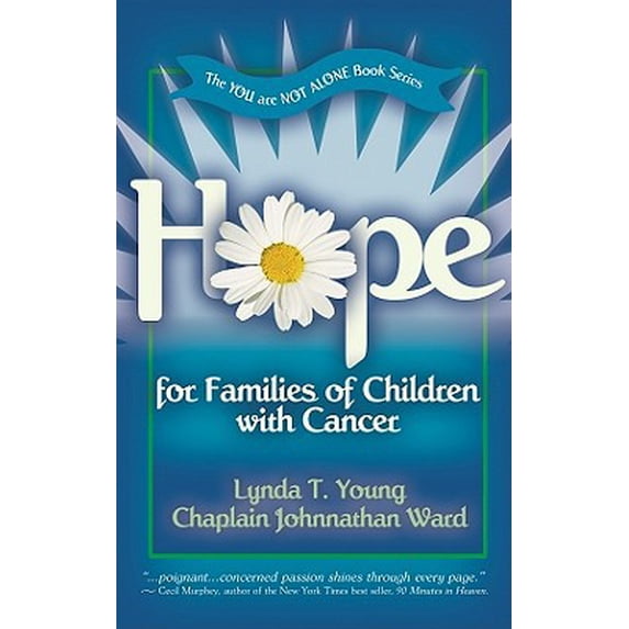 Pre-Owned Hope for Families of Children with Cancer (You Are Not Alone) (Hardcover) 0979780012 9780979780011