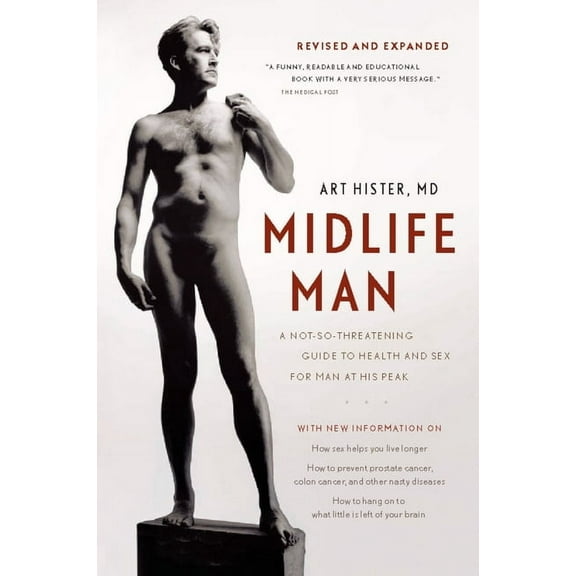 Midlife Man: A Not-So-Threatening Guide to Health and Sex for Man at His Peak (Paperback)