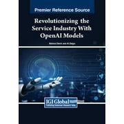 Revolutionizing the Service Industry Wth OpenAI Models, (Paperback)