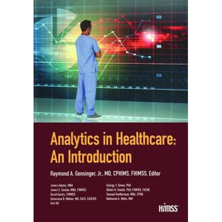 Analytics in Healthcare: An Introduction [Paperback - Used]