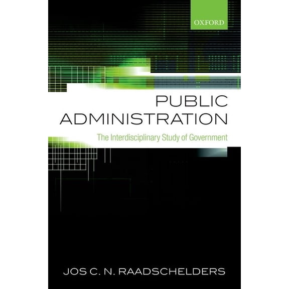 Public Administration: The Interdisciplinary Study of Government, (Paperback)