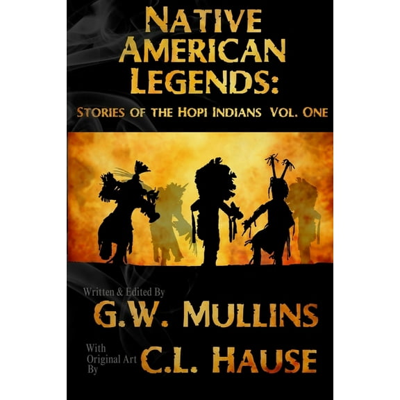 Native American Legends Native American Legends: Stories Of The Hopi Indians Vol. One, Book 1, (Paperback)