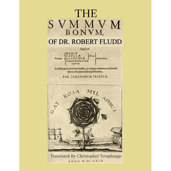The Summum Bonum Of Dr. Robert Fludd, (Paperback)