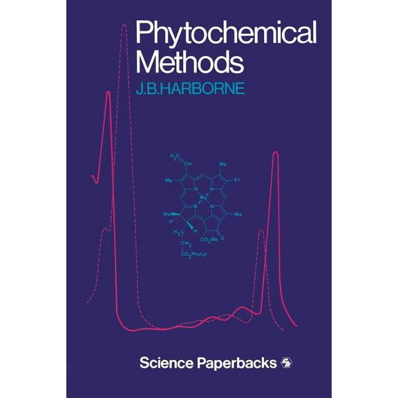 Phytochemical Methods: A Guide to Modern Techniques of Plant Analysis, (Paperback)