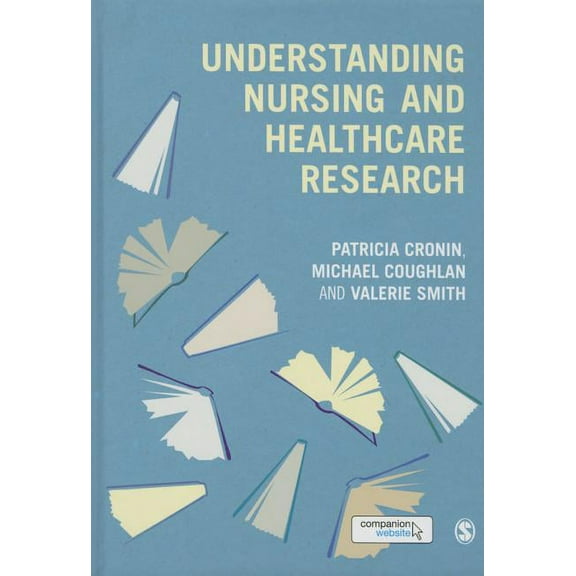 Understanding Nursing and Healthcare Research, (Hardcover)