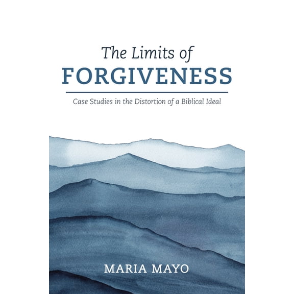 The Limits of Forgiveness (Hardcover)
