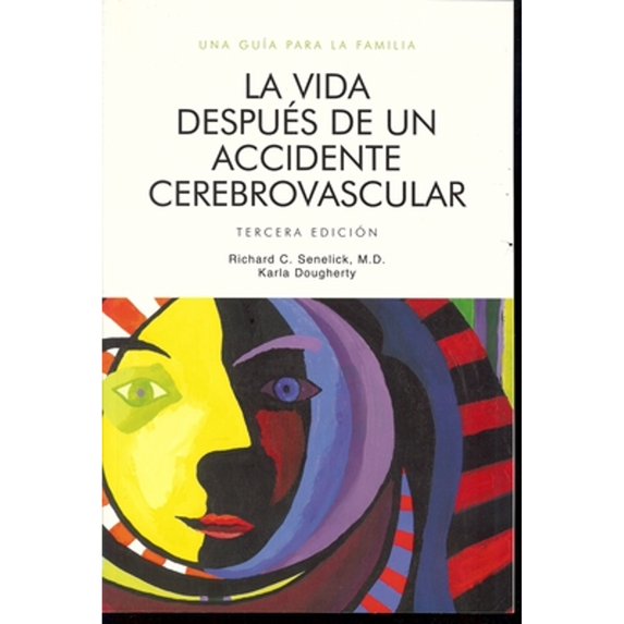 Pre-Owned La Vida Despues de Un Accidente Cerebrovascular: Una Guia Para La Familia = Life After Stroke (Paperback) 189152514X 9781891525148