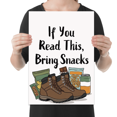 thumbnail image 2 of If You Read This, Bring Snacks - Nature Lovers - 13x19 Poster Print, 2 of 4