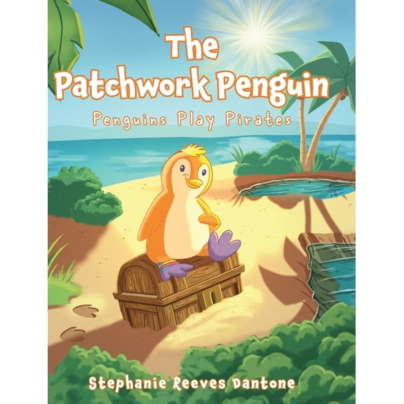 The Patchwork Penguin: Penguins Play Pirates, (Hardcover)