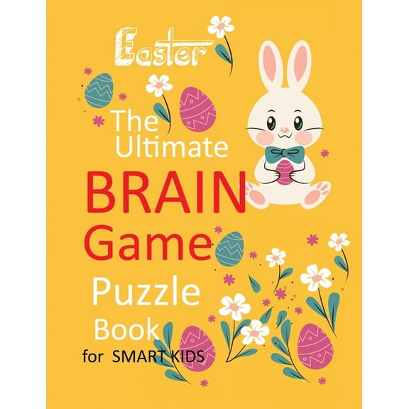 Easter The Ultimate Brain Game Puzzle Book for smart kids: Words Game Mazes and Sudoku challenge Puzzles for kids age 6-, (Paperback)