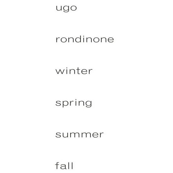 Ugo Rondinone: Winter, Spring, Summer, Fall, (Hardcover)