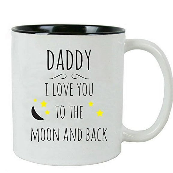 Daddy - I love you to the Moon and Back - 11 oz Ceramic Coffee Mug with Gift Box