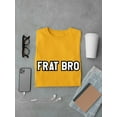 thumbnail image 3 of Frat Bro Fraternity Grapic Men Gold T-Shirt, Male Large, 3 of 4