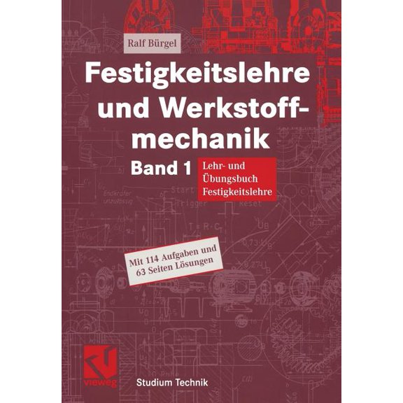 Studium Technik Festigkeitslehre Und Werkstoffmechanik: Lehr- Und Ãbungsbuch Festigkeitslehre, (Paperback)